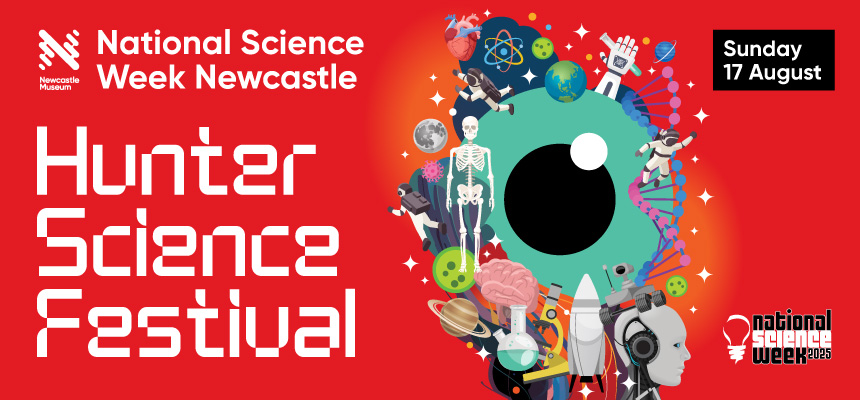Hunter Science Festival Sunday 17 August